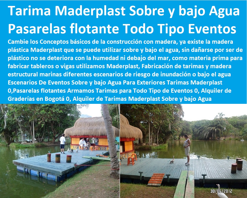 Escenarios De Eventos Sobre y bajo Agua Para Exteriores Tarimas Maderplast 0,Pasarelas flotantes Armamos Tarimas para Todo Tipo de Eventos 0, Alquiler de Graderías en Bogotá 0, Alquiler de Tarimas Maderplast Sobre y bajo Agua Escenarios De Eventos Sobre y bajo Agua Para Exteriores Tarimas Maderplast 0,Pasarelas flotantes Armamos Tarimas para Todo Tipo de Eventos 0, Alquiler de Graderías en Bogotá 0, Alquiler de Tarimas Maderplast Sobre y bajo Agua
